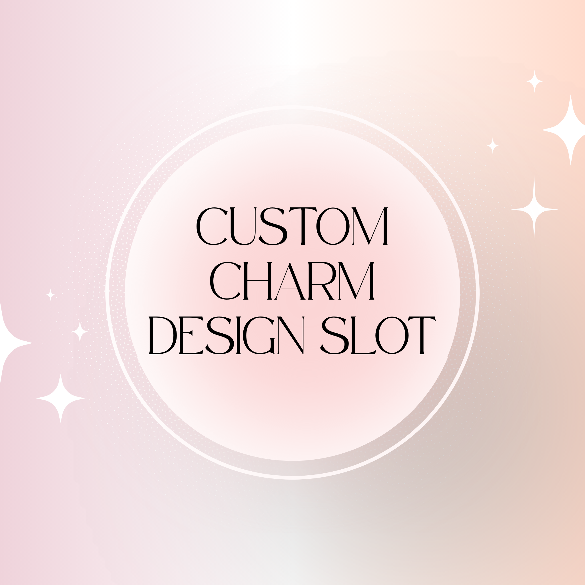 Custom Charm Design Slot